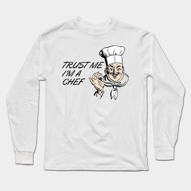 COOK CHEF  humor gift 2020 : trust me i'am a chef Long Sleeve T-Shirt by flooky